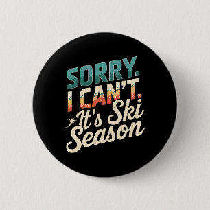 Sorry I Cant Its Ski Season Winter Sports 3  6 Cm Round Badge