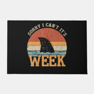 Sorry I Can't Its Week Funny Shark Gifts Doormat