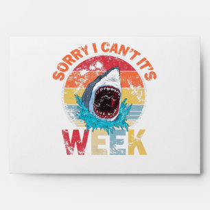 Sorry I Can't It's Week Funny Shark Gifts Envelope