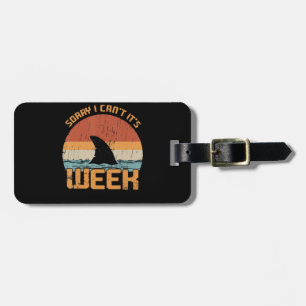 Sorry I Can't Its Week Funny Shark Vintage Gifts Luggage Tag