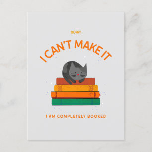 Sorry I can't make it I am completely booked Postcard