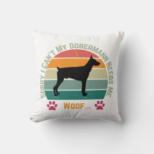 Sorry I can't. My Dobermann needs me Cushion