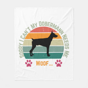 Sorry I can't. My Dobermann needs me  Fleece Blanket