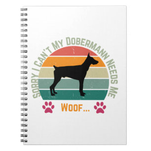 Sorry I can't. My Dobermann needs me Notebook