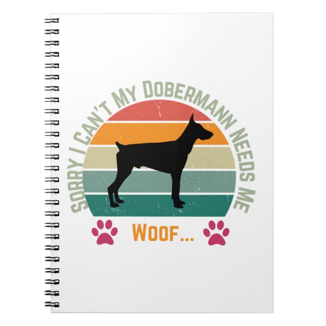Sorry I can't. My Dobermann needs me Notebook (Front)