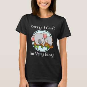 Sorry I Cant Today Funny No Plans Sleeping Koala E T-Shirt