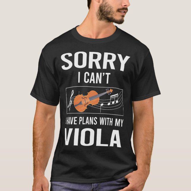 Sorry I Cant Viola Violist T-Shirt (Front)