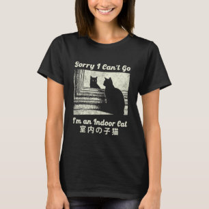 Sorry I Canu2019t Go, I'm an Indoor Cat Vintage Ja T-Shirt