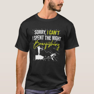 Sorry I Canu2019t I Spent The Night Bowfishing Bo T-Shirt
