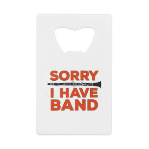 Sorry I Have a Band