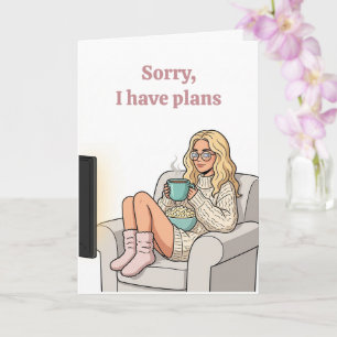 Sorry I Have Plans Funny Introvert Greeting Card