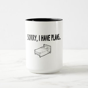 Sorry I Have Plans Mug