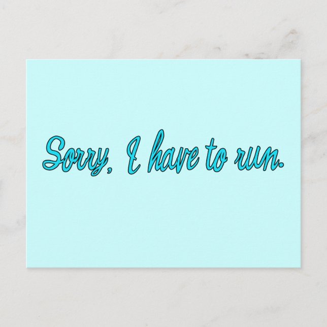Sorry I Have to Run Running Humour Postcard (Front)