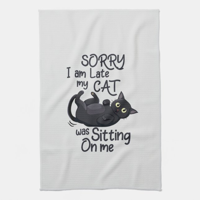 Sorry I’m Late – Cat Rules! Tea Towel (Vertical)