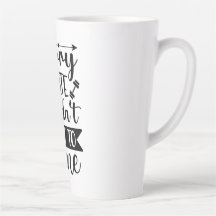 Sorry I’m Late, I Didn’t Want to Come Custom Mug