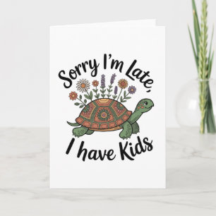 Sorry I’m Late, I Have Kids Holiday Card