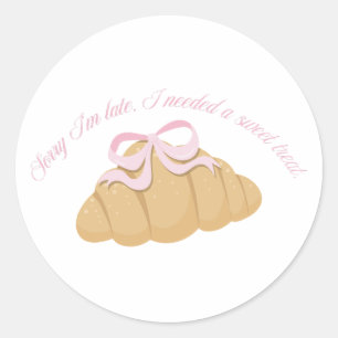 Sorry I’m Late I Needed a Sweet Treat Cute Girly Classic Round Sticker