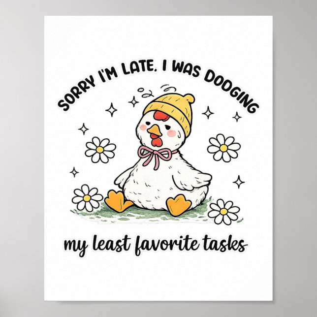Sorry I’m Late I Was Dodging Favourite Tasks Funny Poster (Front)