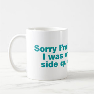 Sorry I’m late. I was on a side quest Coffee Mug