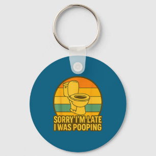 Sorry I’m Late I Was Ong, Funny Humor  Key Ring