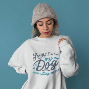 Sorry I’m Late Sweatshirt