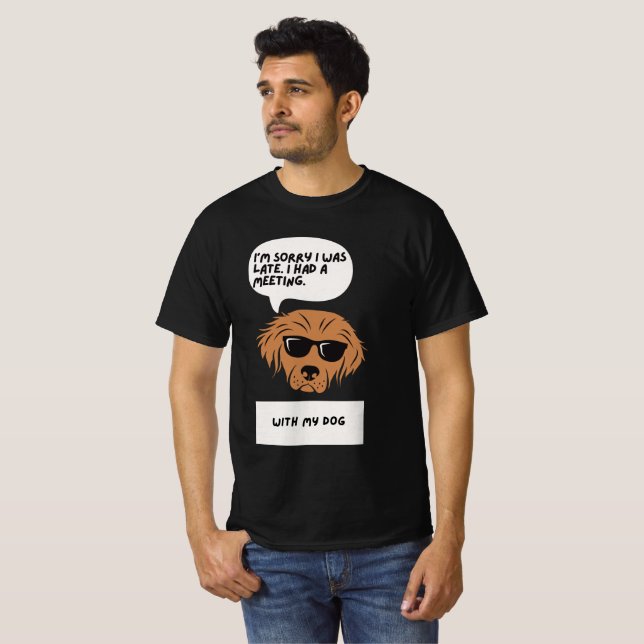 Sorry I’m Late – With My Dog Tee (Front Full)