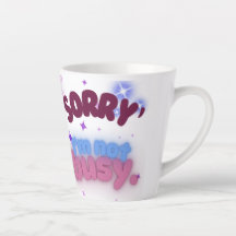 Sorry, I’m Not Busy Chill and Confident Vibes