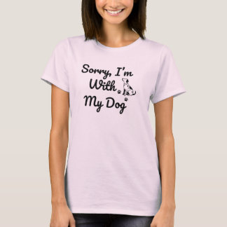 Sorry, I’m  With My Dog T-Shirt Tri-Blend Shirt