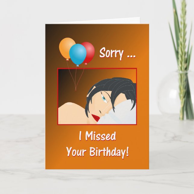 Sorry I Missed Your Birthday Fun Girlie Design Card (Front)