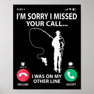 Sorry I Missed Your Call I Was On My Other Line - Poster