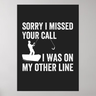 sorry i missed YOUR call i was on my other line Poster