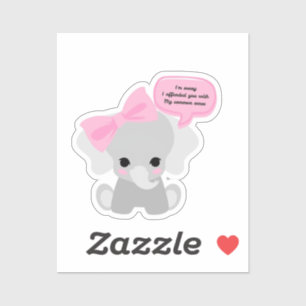 Sorry I Offended You Cute Elephant 