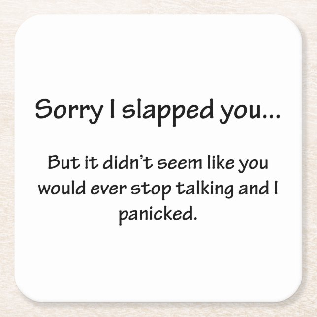 Sorry I Slapped You... Square Paper Coaster (Front)