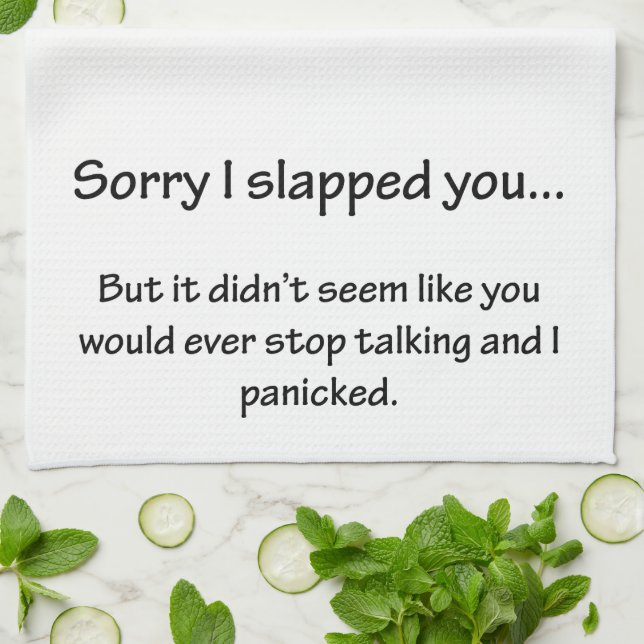 Sorry I Slapped You... Tea Towel (Folded)