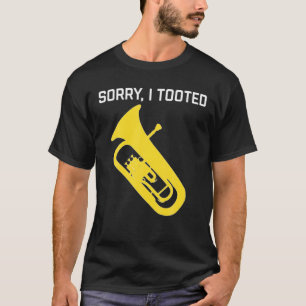 Sorry I Tooted Baritone Funny Euphonium Player Bra T-Shirt