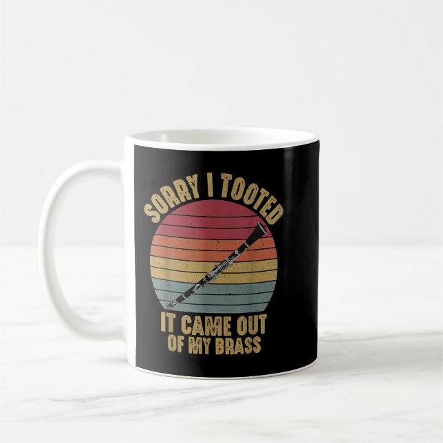 Sorry I Tooted Clarinet Funny Clarinetist Marching Coffee Mug (Left)