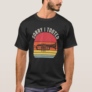 Sorry I Tooted, Trumpet Trumpeter, Horn Player Orc T-Shirt