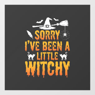 Sorry I’ve Been A Little Witchy Halloween