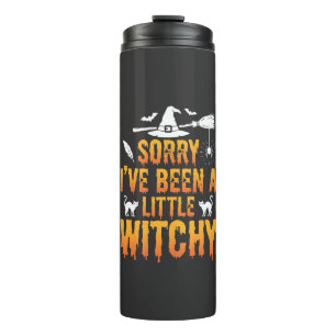 Sorry I’ve Been A Little Witchy Halloween Thermal Tumbler