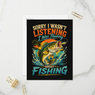 Sorry I Was Thinking About Fishing Invitation Postcard