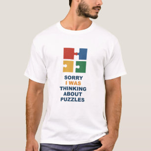 Sorry I Was Thinking About Puzzles T-Shirt