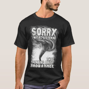 Sorry I Wasn´t Listening I Was Thinking About Torn T-Shirt