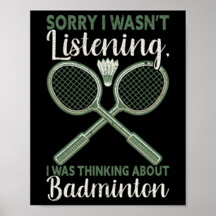 Sorry I Wasn't Listening I Was Thinking About Badm Poster