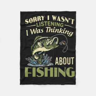 Sorry I Wasn't Listening I Was Thinking About Fish Fleece Blanket