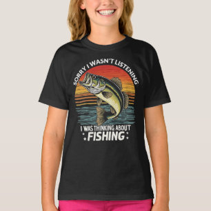 Sorry I Wasn't Listening I Was Thinking About Fish T-Shirt