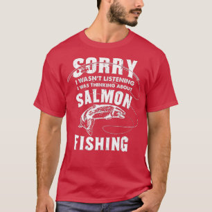 Sorry I Wasnt Listening I Was Thinking About Salmo T-Shirt