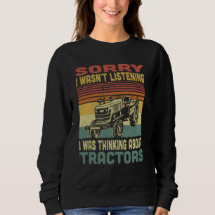 Sorry I Wasn't Listening I Was Thinking About Trac Sweatshirt