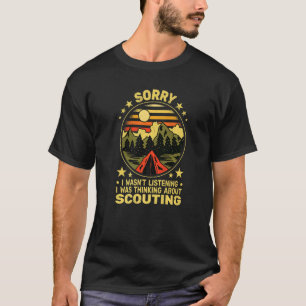 Sorry I wasn't vintage scouting camping boy hiking T-Shirt