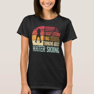 Sorry I waterskiing water skiing vintage for men T-Shirt