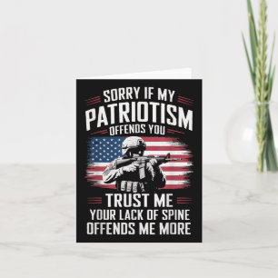 Sorry If My Patriotism Offends You Patriotic Us Fl Card